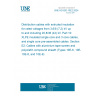 UNE HD 620-10E2:2024 Distribution cables with extruded insulation for rated voltages from 3,6/6 (7,2) kV up to and including 20,8/36 (42) kV. Part 10: XLPE insulated single core and 3 core cables, and single core pre-assembled cables. Section E2: Cables with aluminium tape screen and polyolefin compound sheath (Types 10E-6, 10E-7, 10E-8, and 10E-9)