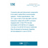 UNE EN 50377-18-1:2019 Connector sets and interconnect components to be used in optical fibre communication systems - Product specifications - Part 18-1: type 4+4x10.3125 Gb/s MPO (QFSP) transceiver mated with an MPO connector equipped with 12 fibre PPS ferrules terminated on EN 60793-2-10 category A1a.3a or A1a.3b 50/125 micron multimode fibre (Endorsed by Asociación Española de Normalización in June of 2019.)