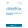 UNE EN 2824:2011 Aerospace series - Burning behaviour of non-metallic materials under the influence of radiating heat and flames - Determination of smoke density and gas components in the smoke of materials - Test equipment apparatus and media (Endorsed by AENOR in January of 2012.)