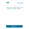 UNE EN 12896-8:2019 Public transport - Reference data model - Part 8: Management information & statistics