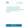 UNE EN 24935:1993 Steel and iron - Determination of sulphur content - Infrared absorption method after combustion in an induction furnace (ISO 4935:1989)