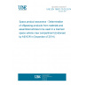 UNE EN 16602-70-29:2014 Space product assurance - Determination of offgassing products from materials and assembled articles to be used in a manned space vehicle crew compartment (Endorsed by AENOR in December of 2014.)