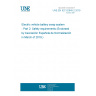 UNE EN IEC 62840-2:2019 Electric vehicle battery swap system - Part 2: Safety requirements (Endorsed by Asociación Española de Normalización in March of 2019.)