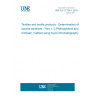 UNE EN 17134-1:2024 Textiles and textile products - Determination of biocide additives - Part 1: 2-Phenylphenol and triclosan, method using liquid chromatography