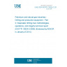 UNE CEN ISO/TR 13624-2:2013 Petroleum and natural gas industries - Drilling and production equipment - Part 2: Deepwater drilling riser methodologies, operations, and integrity technical report (ISO/TR 13624-2:2009) (Endorsed by AENOR in January of 2014.)