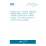 UNE EN 4652-413:2015 Aerospace series - Connectors, coaxial, radio frequency - Part 413: Type 4, C interface - Clamp nut assembly version - Bulkhead receptacle - Product standard (Endorsed by AENOR in February of 2016.)