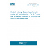 UNE EN 62056-42:2003 Electricity metering - Data exchange for meter reading, tariff and load control -- Part 42: Physical layer services and procedures for connection-oriented asynchronous data exchange