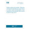 UNE EN 61526:2013 Radiation protection instrumentation - Measurement of personal dose equivalents Hp(10) and Hp(0,07) for X, gamma, neutron and beta radiations - Direct reading personal dose equivalent meters (Endorsed by AENOR in May of 2013.)