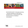 24/30491610 DC BS EN ISO/IEC 29167-13 Information technology - Automatic identification and data capture techniques Part 13: Crypto suite Grain-128A security services for air interface communications