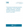 UNE EN 61188-5-6:2003 Printed boards and printed board assemblies - Design and use -- Part 5-6: Attachment (land/joint) considerations - Chip carriers with J-leads on four sides (Endorsed by AENOR in July of 2003.)