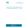 UNE EN ISO 11111-1:2016 Textile machinery - Safety requirements - Part 1: Common requirements (ISO 11111-1:2016)