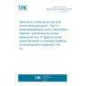 UNE EN IEC 61249-6-3:2023 Materials for printed boards and other interconnecting structures - Part 6-3: Sectional specification set for reinforcement materials - Specification for finished fabric woven from "E" glass for printed boards (Endorsed by Asociación Española de Normalización in September of 2023.)