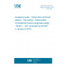 UNE EN 6034:2015 Aerospace series - Carbon fibre reinforced plastics - Test method - Determination of interlaminar fracture toughness energy - Mode II  - GIIC (Endorsed by AENOR in January of 2016.)