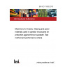 BS ISO 11839:2010 Machinery for forestry. Glazing and panel materials used in operator enclosures for protection against thrown sawteeth. Test method and performance criteria