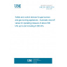 UNE EN 16678:2016 Safety and control devices for gas burners and gas burning appliances - Automatic shut-off valves for operating pressure of above 500 kPa up to and including 6 300 kPa