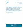 UNE CEN/TS 13149-11:2020 Public transport - Road vehicle scheduling and control systems - Part 11: Vehicle platform interface service (Endorsed by Asociación Española de Normalización in June of 2020.)