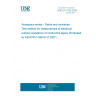 UNE EN 4158:2006 Aerospace series - Paints and varnishes - Test method for measurement of electrical surface resistance of conductive layers (Endorsed by AENOR in March of 2007.)