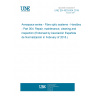 UNE EN 4533-004:2018 Aerospace series - Fibre optic systems - Handbook - Part 004: Repair, maintenance, cleaning and inspection (Endorsed by Asociación Española de Normalización in February of 2018.)