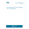 UNE EN 1366-1:2016+A1:2021 Fire resistance tests for service installations - Part 1: Ventilation ducts