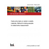 BS EN ISO 17655:2003 Destructive tests on welds in metallic materials. Method for taking samples for delta ferrite measurement