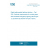 UNE EN 62386-202:2009 Digital addressable lighting interface -- Part 202: Particular requirements for control gears; self-contained emergency lighting (device type 1) (Endorsed by AENOR in April of 2010.)