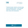 UNE EN 16034:2015 Pedestrian doorsets, industrial, commercial, garage doors and openable windows - Product standard, performance characteristics - Fire resisting and/or smoke control characteristics