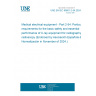 UNE EN IEC 60601-2-54:2024 Medical electrical equipment - Part 2-54: Particular requirements for the basic safety and essential performance of X-ray equipment for radiography and radioscopy (Endorsed by Asociación Española de Normalización in November of 2024.)