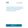 UNE EN 2155-2:1994 AEROSPACE SERIES. TEST METHODS FOR TRANSPARENT MATERIALS FOR AIRCRAFT GLAZING. PART 2: DETERMINATION OF WATER ABSORPTION.