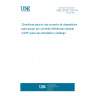 UNE 201007:2007 IN Guidance for the correct use of residual current-operated protective devices (RCDs) for household and similar use.