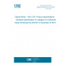 UNE EN 60793-2-30:2015 Optical fibres - Part 2-30: Product specifications - Sectional specification for category A3 multimode fibres (Endorsed by AENOR in November of 2015.)