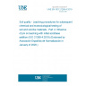 UNE EN ISO 21268-4:2019 Soil quality - Leaching procedures for subsequent chemical and ecotoxicological testing of soil and soil-like materials - Part 4: Influence of pH on leaching with initial acid/base addition (ISO 21268-4:2019) (Endorsed by Asociación Española de Normalización in January of 2020.)