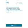 UNE EN 60728-14:2014 Cable networks for television signals, sound signals and interactive services - Part 14: Optical transmission systems using RFoG technology (Endorsed by AENOR in July of 2014.)