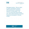 UNE EN ISO 13304-2:2022 Radiological protection - Minimum criteria for electron paramagnetic resonance (EPR) spectroscopy for retrospective dosimetry of ionizing radiation - Part 2: Ex vivo human tooth enamel dosimetry (ISO 13304-2:2020) (Endorsed by Asociación Española de Normalización in February of 2023.)