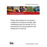 PD CEN/TS 17670-3:2024 Plastics piping systems for non-pressure underground conveyance of surface water. Unplasticized poly(vinyl chloride) (PVC-U), polypropylene (PP) and polyethylene (PE) Assessment of conformity