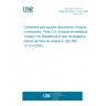 UNE EN 60512-12-4:2006 Connectors for electronic equipment - Tests and measurements -- Part 12-4: Soldering tests - Test 12d: Resistance to soldering heat, solder bath method (IEC 60512-12-4:2006).