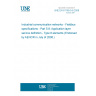 UNE EN 61158-5-8:2008 Industrial communication networks - Fieldbus specifications - Part 5-8: Application layer service definition - Type 8 elements (Endorsed by AENOR in July of 2008.)