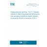 UNE EN 60034-2-1:2014 Rotating electrical machines - Part 2-1: Standard methods for determining losses and efficiency from tests (excluding machines for traction vehicles) (Endorsed by AENOR in November of 2014.)