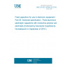 UNE EN IEC 60384-26:2018 Fixed capacitors for use in electronic equipment - Part 26: Sectional specification - Fixed aluminium electrolytic capacitors with conductive polymer solid electrolyte (Endorsed by Asociación Española de Normalización in September of 2018.)