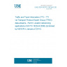 UNE CEN ISO/TS 18234-6:2006 Traffic and Travel Information (TTI) - TTI via Transport Protocol Expert Group (TPEG) data-streams - Part 6: Location referencing applications (ISO/TS 18234-6:2006) (Endorsed by AENOR in January of 2014.)