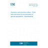 UNE EN 941:2022 Aluminium and aluminium alloys - Circle and circle stock for the production of general applications - Specifications