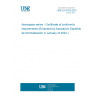 UNE EN 9163:2023 Aerospace series - Certificate of conformity requirements (Endorsed by Asociación Española de Normalización in January of 2024.)