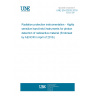 UNE EN 62533:2016 Radiation protection instrumentation - Highly sensitive hand-held instruments for photon detection of radioactive material (Endorsed by AENOR in April of 2016.)