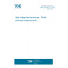 UNE EN 60270:2002 High-voltage test techniques - Partial discharge measurements.