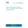 UNE EN IEC 62561-2:2018/AC:2019-09 Lightning protection system components (LPSC) - Part 2: Requirements for conductors and earth electrodes