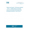 UNE EN 62496-3-1:2010 Optical circuit boards - Performance standard -- Part 3-1: Flexible optical circuit boards using unconnectorized optical glass fibres (Endorsed by AENOR in June of 2010.)