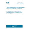 UNE EN 15600-2:2010 Thermal insulation products for building equipment and industrial installations - In-situ thermal insulation formed from exfoliated vermiculite (EV) products - Part 2: Specification for the installed products (Endorsed by AENOR in June of 2011.)