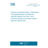 UNE EN ISO 4263-3:2016 Petroleum and related products - Determination of the ageing behaviour of inhibited oils and fluids using the TOST test - Part 3: Anhydrous procedure for synthetic hydraulic fluids (ISO 4263-3:2015)