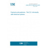 UNE EN IEC 60079-25:2023 Explosive atmospheres - Part 25: Intrinsically safe electrical systems