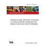 BS ISO 17736:2010 Workplace air quality. Determination of isocyanate in air using a double-filter sampling device and analysis by high pressure liquid chromatography