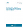 UNE EN 60794-2:2017 Optical fibre cables - Part 2: Indoor cables - Sectional specification (Endorsed by Asociación Española de Normalización in December of 2017.)